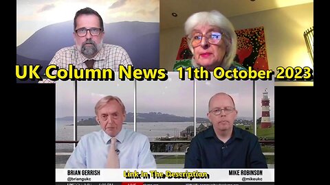 UK Column News - 11th October 2023