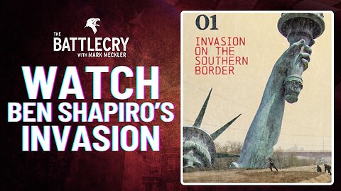 Watch Shapiro's Invasion | The BattleCry
