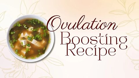 How to Boost Ovulation Naturally - A Delicious Miso Soup Recipe