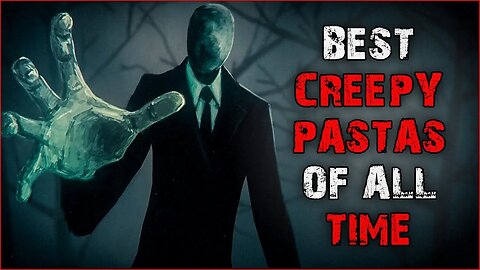 Top 10 Scary Stories | Creepypasta