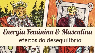 👸 ENERGIA FEMININA & MASCULINA - EFEITOS DO DESEQUILÍBRIO 🤴 | MINHA OPINIÃO!