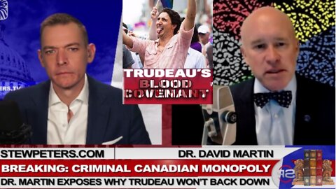 David Martin: Exposes Trudeau's Criminal Canadian Monopoly On The Vaccines & Why He Won’t Back Down