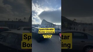 Border Crossing Spain/Gibraltar Saturday Mid-Morning