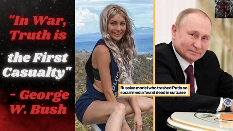 Model Calls Putin a "Psychopath," Turns Up Dead in a Suitcase! War Propaganda In Overdrive