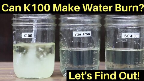 Can K100 Make Water Burn? Let's find out!