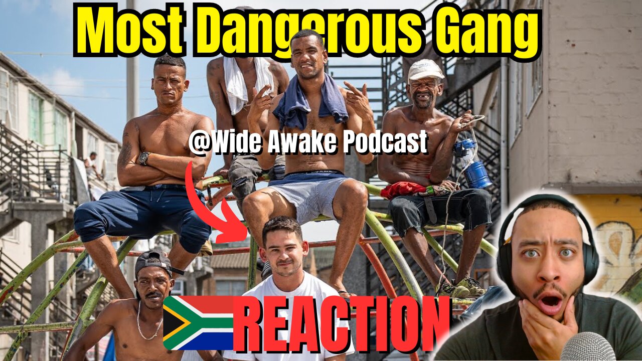 THIS Is South Africa's Most Feared Gang | [REACTION] @wideawakepodcast