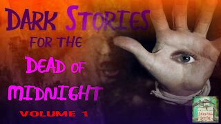 Dark Stories for the Dead of Night | Volume 2 | Supernatural StoryTime E143