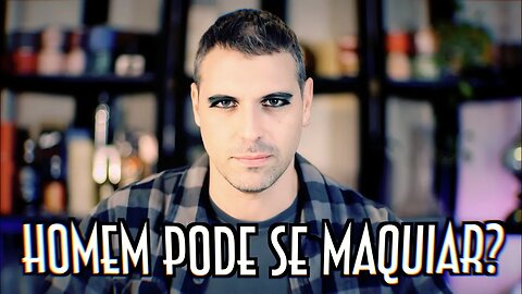 Homem pode se maquiar? Emerson Martins Video Blog 2023