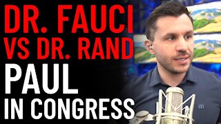 Dr. Fauci vs. Dr. Rand Paul in Congress