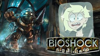 BioShock: The Collection Part 6 (Commentary)