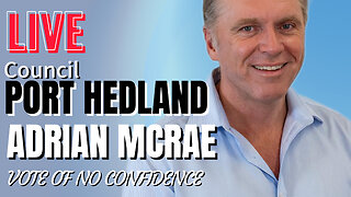 LIVE ADRIAN MCRAE Port Hedland Council Meeting Vote of No Confidence 22 April 2024