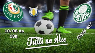 Tutti na Área #67 - 10/05 - 13h - Palmeiras de volta à liderança do Campeonato Brasileiro