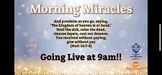 "Morning Miracles" (The cure for faithlessness)