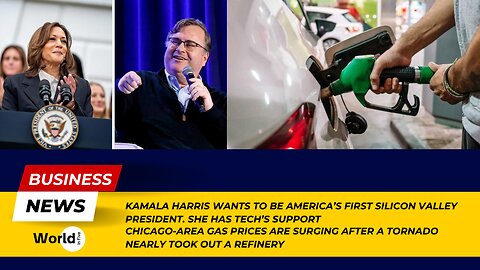 Kamala Harris: First Silicon Valley President? | Chicago Gas Prices Surge After Tornado