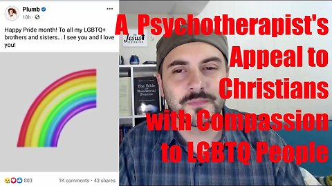 A Psychotherapist's Appeal to LGBTQ-Affirming Christians (Side A and Side B)