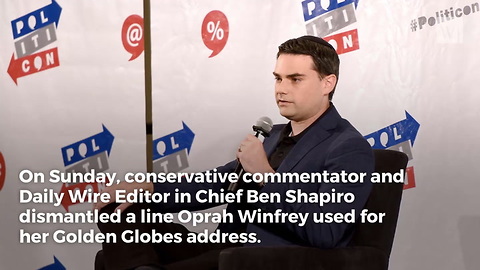 Ben Shapiro Calls Out Inaccurate Statement in Oprah's Golden Globes Speech Condemning Sexual Predators