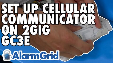 Setting Up a Cellular Communicator for a 2GIG GC3e