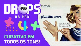 CURATIVO EM TODOS OS TONS! | DROPS da Pan -18/06/20