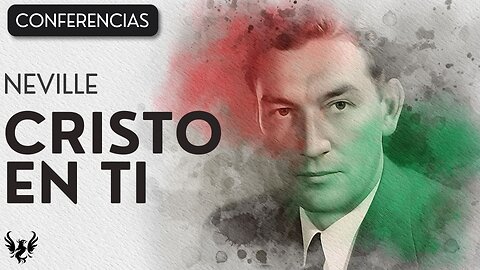 💥 CRISTO EN TI ❯ Neville Goddard ❯ CONFERENCIA COMPLETA 📚