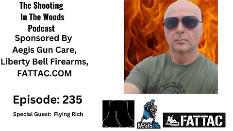 The Shooting In the Woods Podcast Episode 235 with Flying Rich
