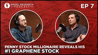 Penny Stock Millionaire Reveals his #1 Graphene Stock: Angel Research Podcast Ep. 7