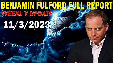 Benjamin Fulford Full Report Update November 3, 2023 - Benjamin Fulford