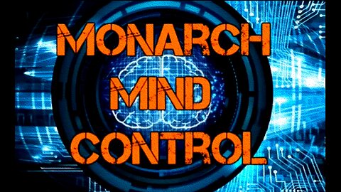 Monarch 'MKUltra Mind Control'