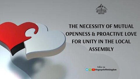 FRI 2022-06-24 - THE NECESSITY OF MUTUAL OPENNESS & PROACTIVE LOVE FOR UNITY IN THE LOCAL ASSEMBLY