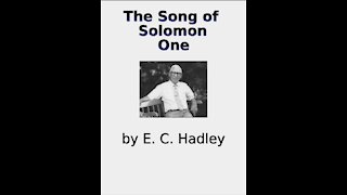 The Song of Solomon Chapter 1, by E C Hadley