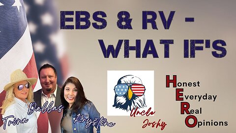 EBS & RV What If's...