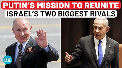 Putin’s Secret Moves Against Netanyahu? Russia Appears Set To Reunite Israel’s Two Biggest Rivals