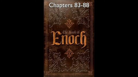 12 - The Book of Enoch - Chapters 83-88 - HQ Audiobook