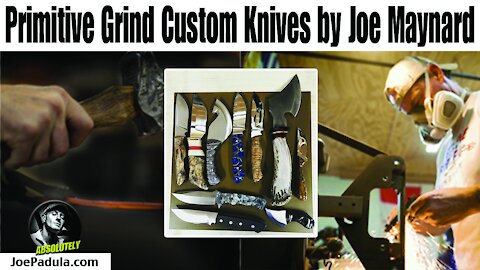 Primitive Grind Custom Knives by Joe Maynard