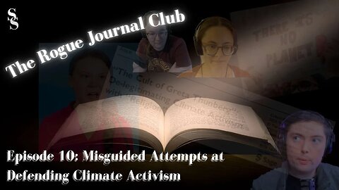 RJC Episode 10: Misguided Attempts at Defending Climate Activism