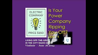 Is the power company ripping you off? part 14