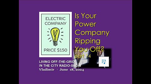 Is the power company ripping you off? part 14