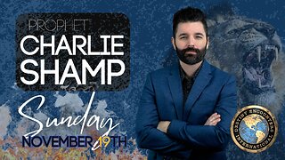 Prophet Charlie Shamp - 11.19.2023 -Sunday 10:30AM
