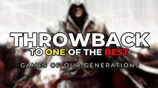 2024 Throwback - Assassin's Creed 2 Takes Us on an Unforgettable Adventure