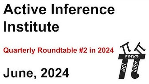 Active Inference Institute ~ 2024 Quarterly Roundtable #2