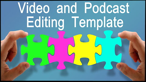 Template To Organize Video And Podcast Editing