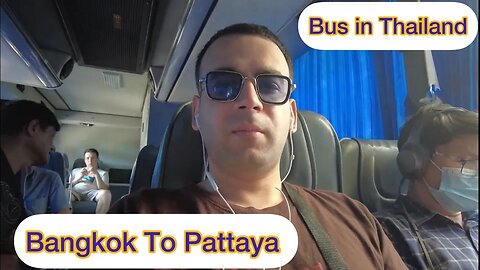 Bangkok To Pattaya By Bus | Indian in Bangkok | Pattaya Vlog | Thailand |