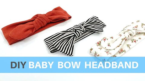 EASY DIY BABY BOW HEADBAND SEWING TUTORIAL