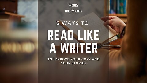 Ep 14 - 3 ways to improve your Copy and Stories by Reading like a Writer