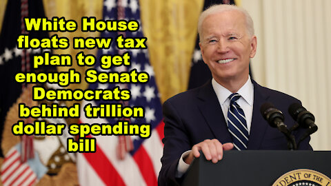 WH floats new tax plan to get enough Senate Democrats behind trillion dollar spending bill - JTN Now