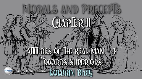 Kolbrin Bible - Morals and Precepts - Chapter 11 - Attitudes Towards Superiors - HQ Audiobook