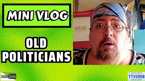 MINI VLOG - OLD POLITICIANS - 081123 TTV2058