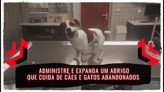 Animal Shelter Simulator - Administre e Expanda um Abrigo que Cuida de Cães e Gatos Abandonados