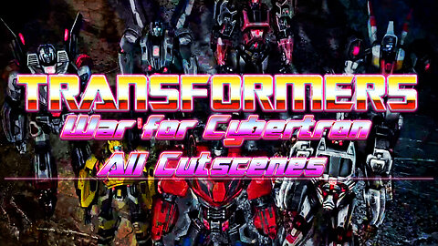 Transformers War for Cybertron All Cutscenes