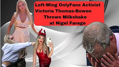 Nigel Farage Attacked by Left Wing ONLYFANS Political Protestor.