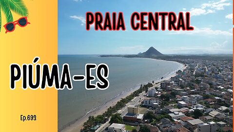 #693 - Praia Central de Piúma (ES) - Expedição Brasil de Frente para o Mar